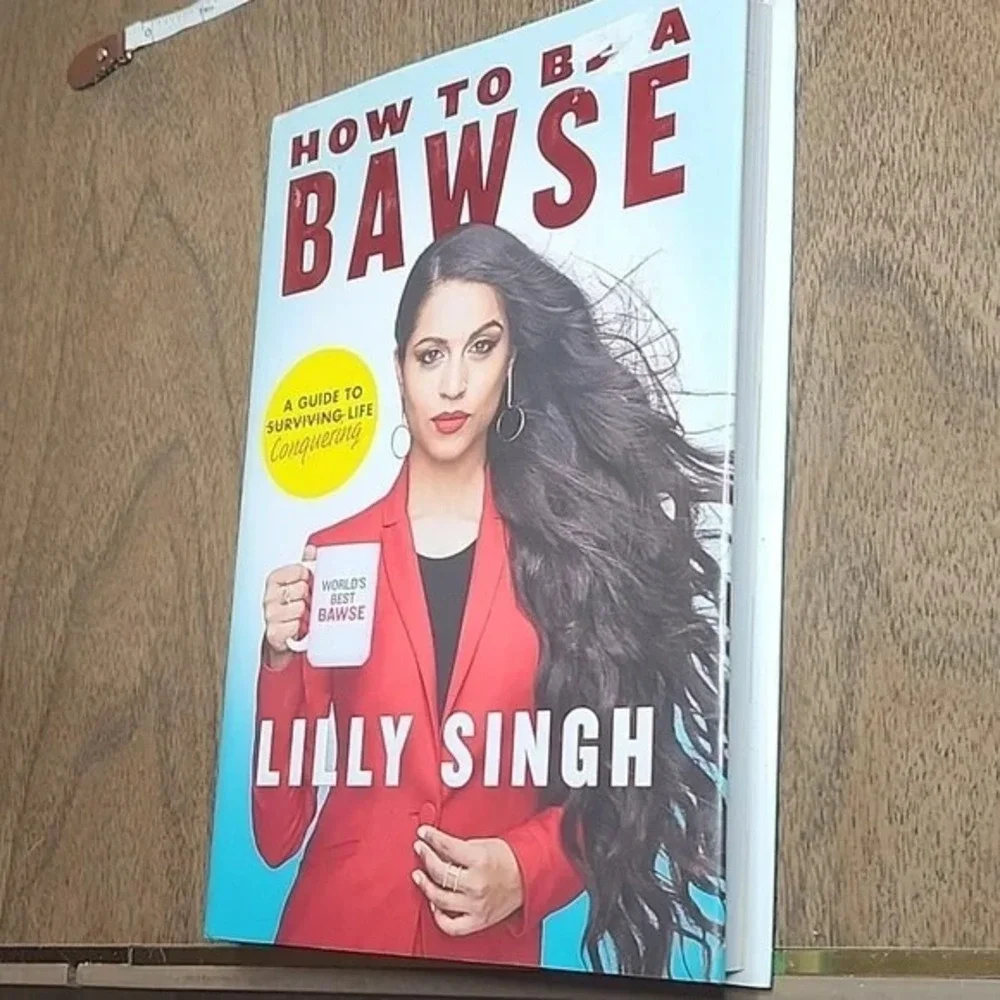 How to Be a Bawse:‎ A Guide to Conquering Life by Lilly Singh, Hardcover